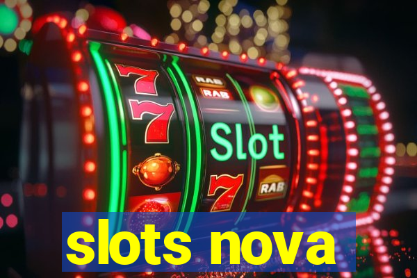 slots nova