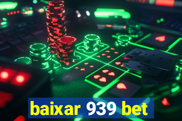 baixar 939 bet