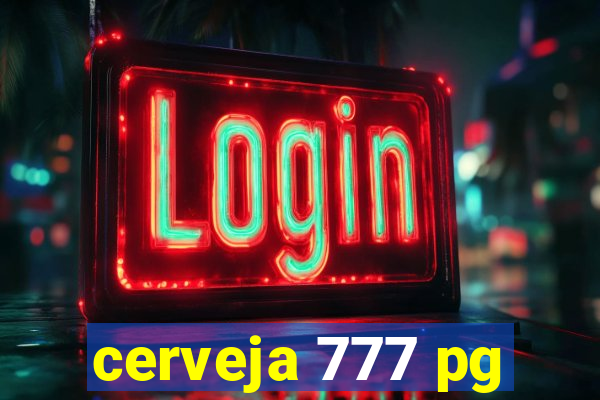 cerveja 777 pg