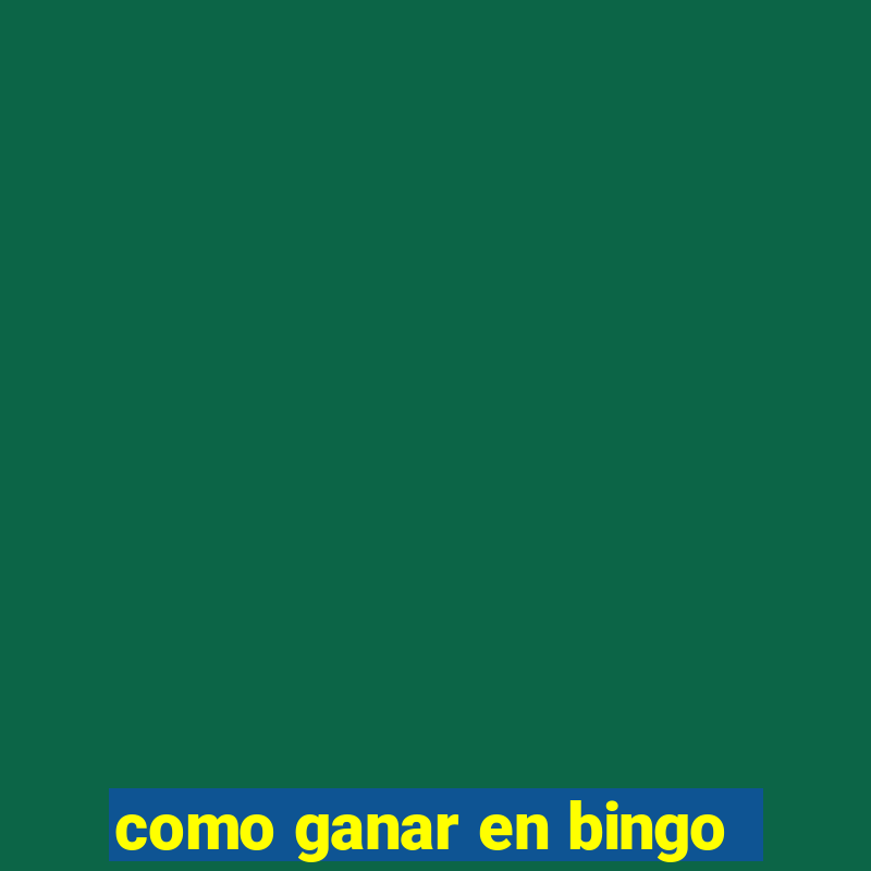 como ganar en bingo