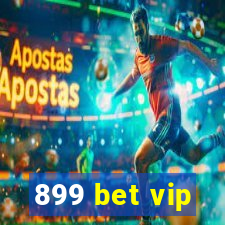 899 bet vip