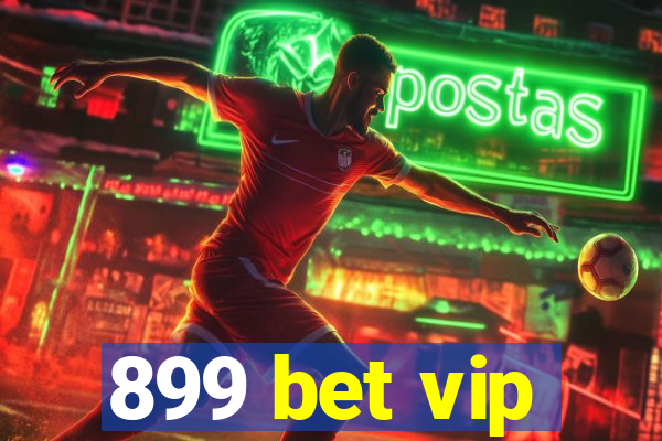 899 bet vip