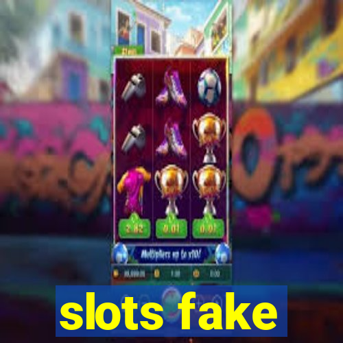 slots fake