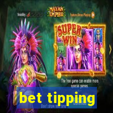 bet tipping