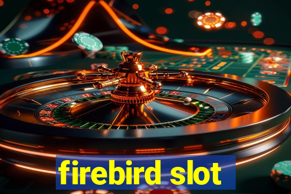 firebird slot