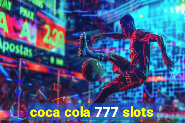 coca cola 777 slots