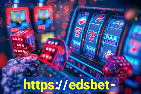 https://edsbet-com.jogos.app