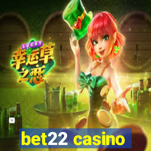 bet22 casino