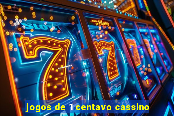 jogos de 1 centavo cassino