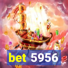 bet 5956