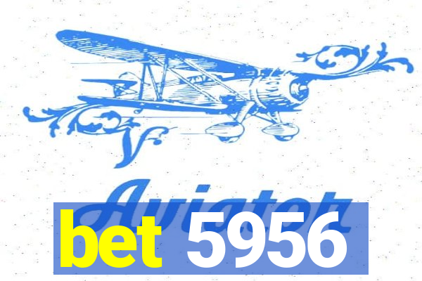 bet 5956