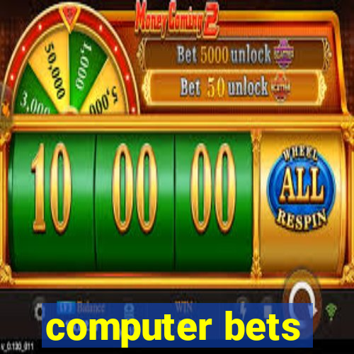 computer bets