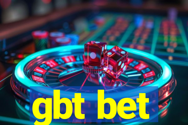 gbt bet