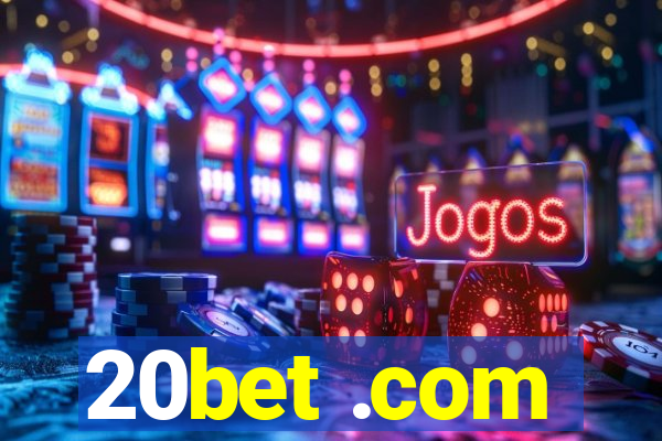 20bet .com