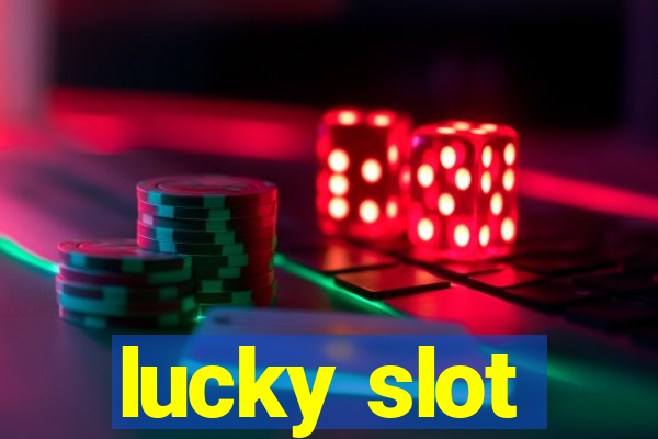 lucky slot