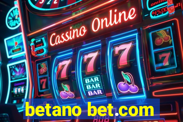 betano bet.com