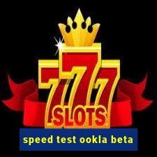 speed test ookla beta