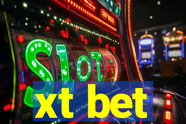 xt bet