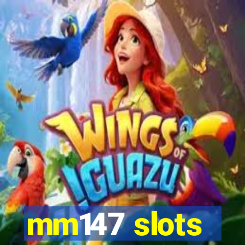 mm147 slots