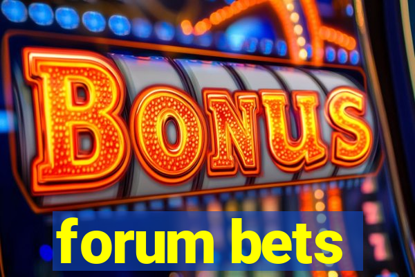 forum bets