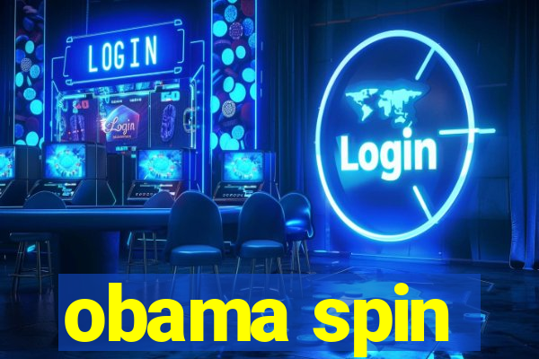 obama spin