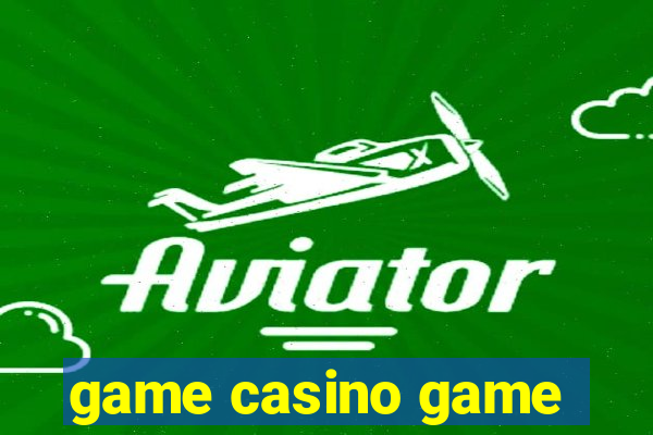 game casino game