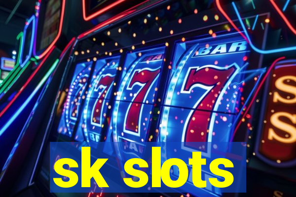 sk slots