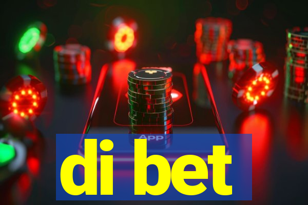 di bet