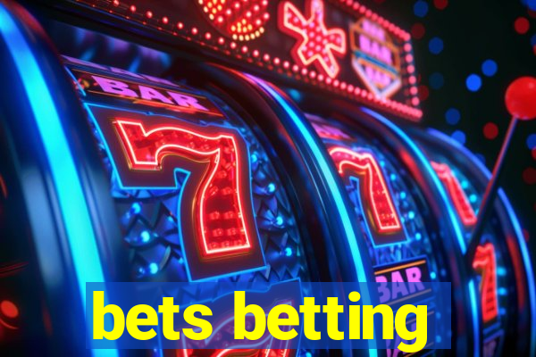 bets betting