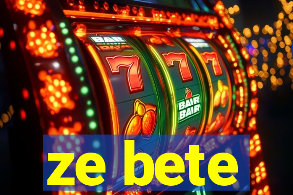 ze bete