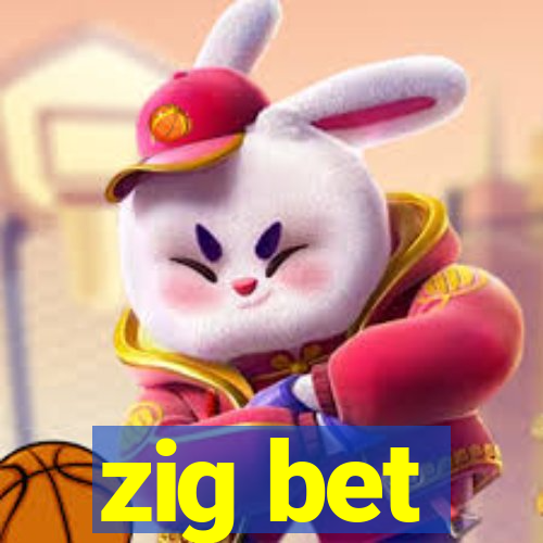 zig bet