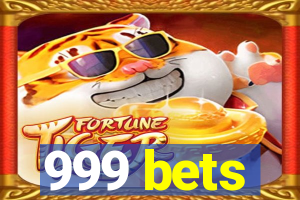 999 bets