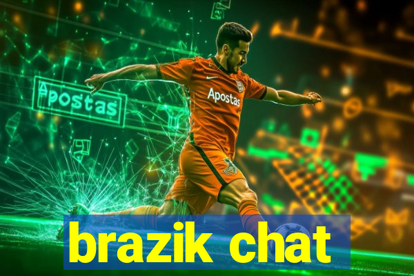 brazik chat