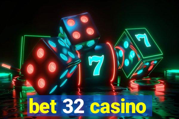 bet 32 casino