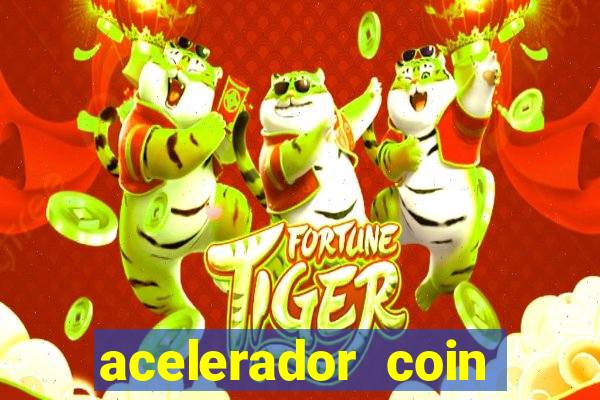 acelerador coin master 2024