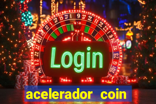 acelerador coin master 2024