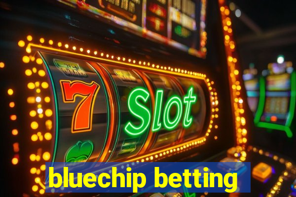 bluechip betting