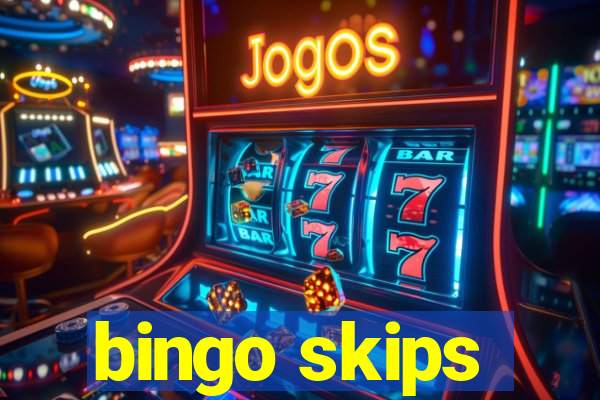 bingo skips