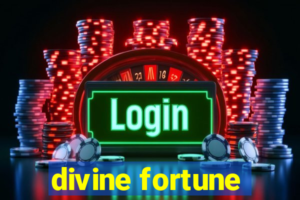 divine fortune