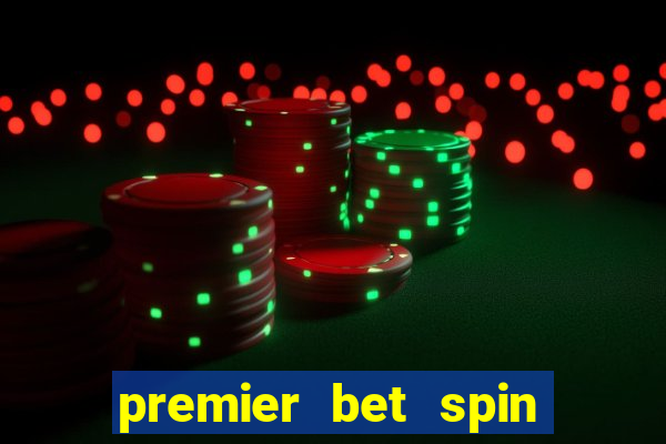 premier bet spin and win tricks