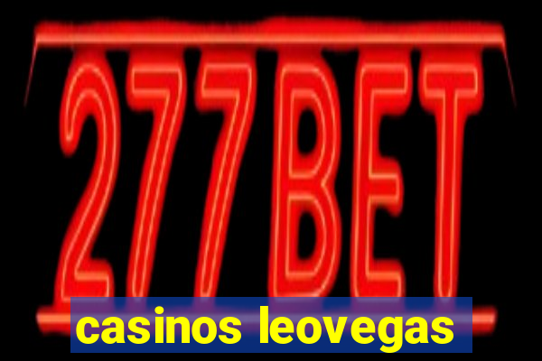 casinos leovegas