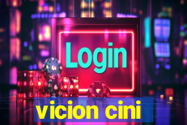 vicion cini