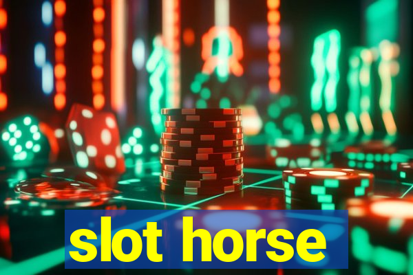 slot horse