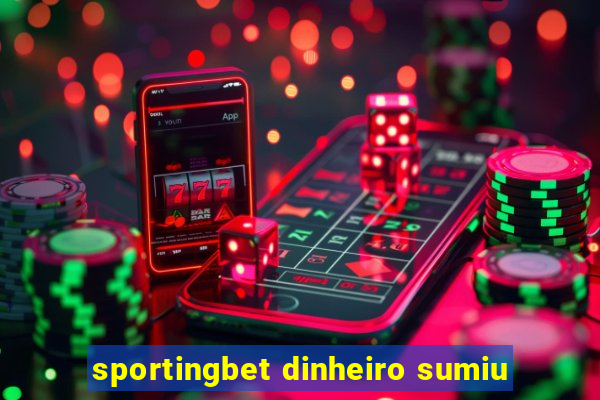 sportingbet dinheiro sumiu