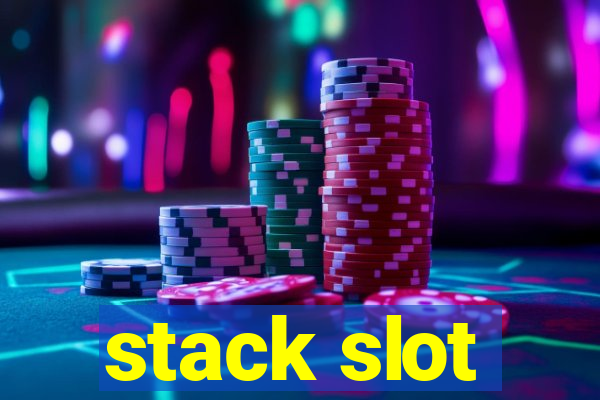 stack slot