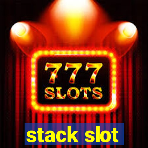 stack slot