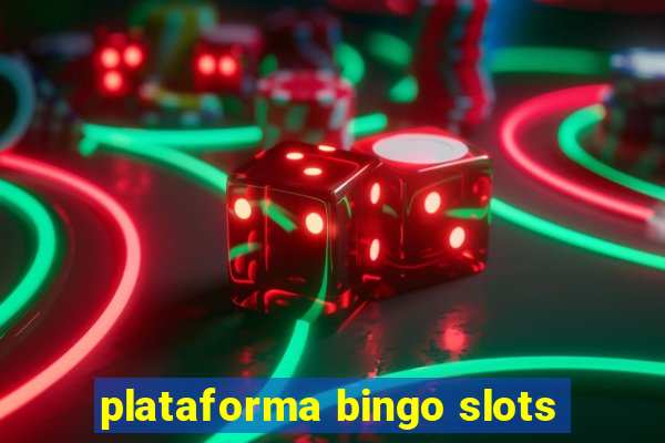 plataforma bingo slots