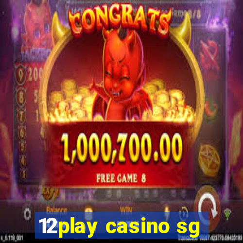 12play casino sg