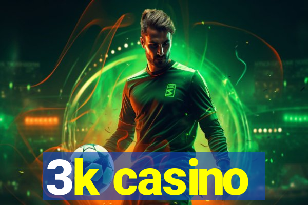 3k casino