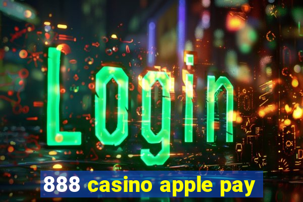 888 casino apple pay